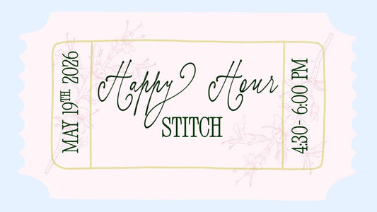 Happy Hour Stitch- May 19th