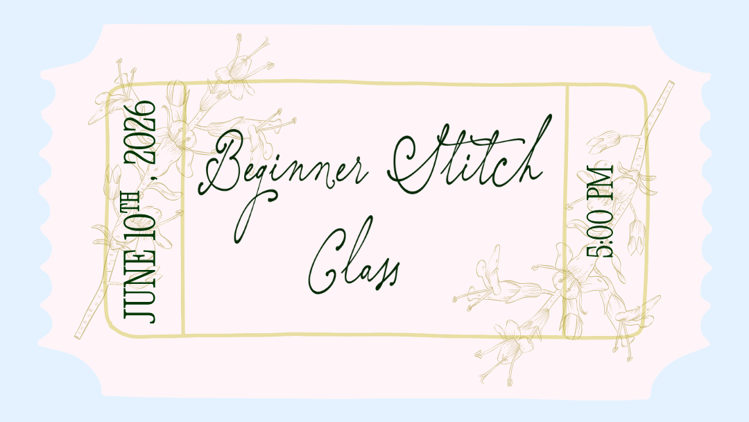 Beginner Stitch Class- June 10th